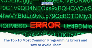 The Top 10 Most Common Programming Errors and How to Avoid Them