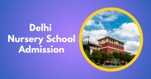 Delhi Nursery Admission 2025 - Pre School Admission from November 28 2024