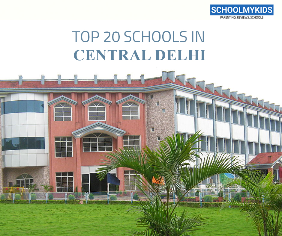 Top 20 Schools In Central Delhi 2024 List Of Top Schools In Central