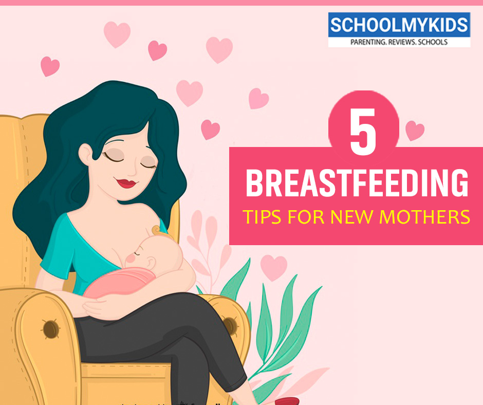 5 Breastfeeding Tips For New Mothers | SchoolMyKids