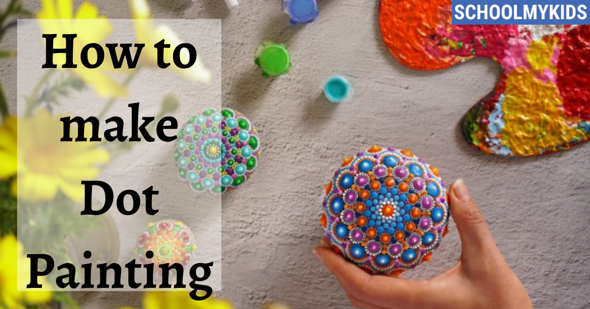 how-to-make-dot-painting-dot-painting-ideas-for-kids-schoolmykids