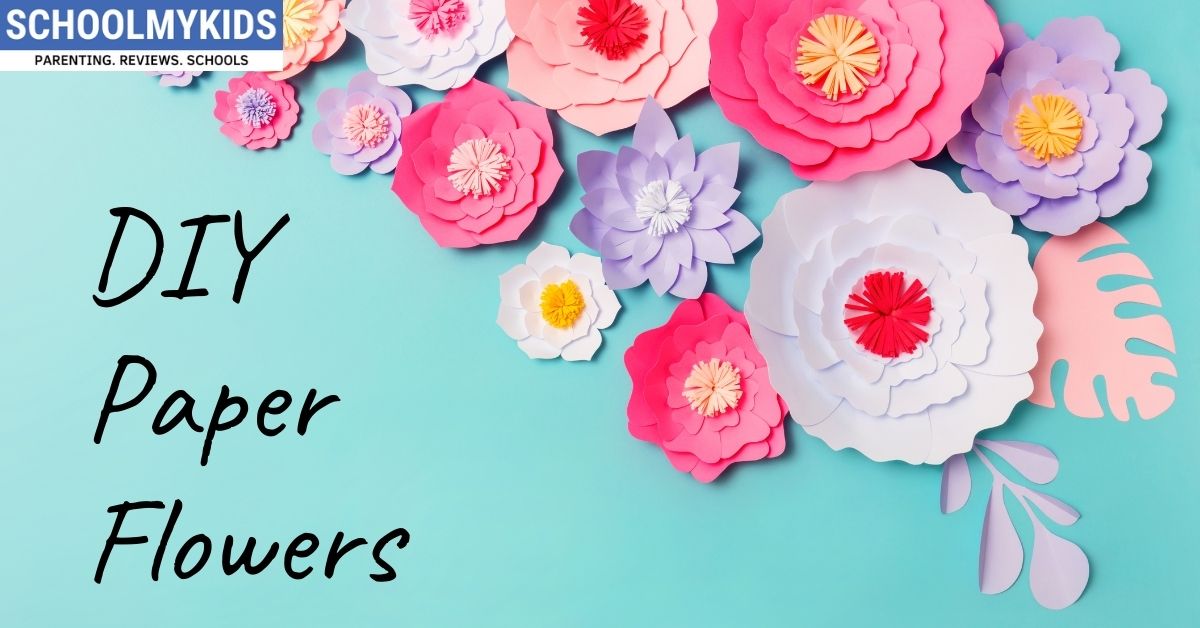 Easy to make DIY Paper Flowers | SchoolMyKids