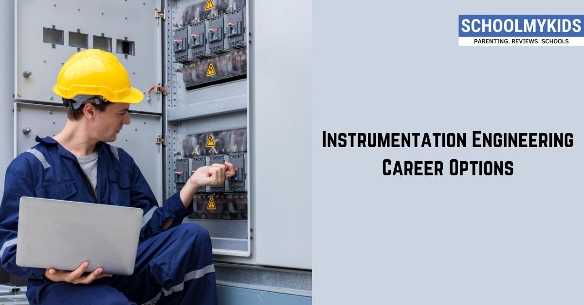 Instrumentation Engineering Career Options SchoolMyKids   Instrumentation Engineering Career Options 