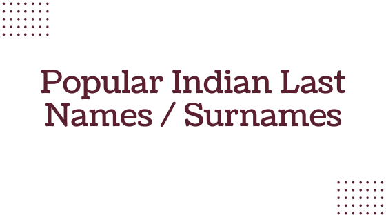 150 Popular Indian Last Names Common Indian Surnames SchoolMyKids